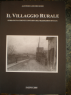 IL VILLAGGIO RURALE:STORIA DI UNA COMUNITA' CONTANDINA DEL MEZZOGIORNO D'ITALIA