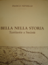 BELLA NELLA STORIA : TERRITORI E SOCIETA'